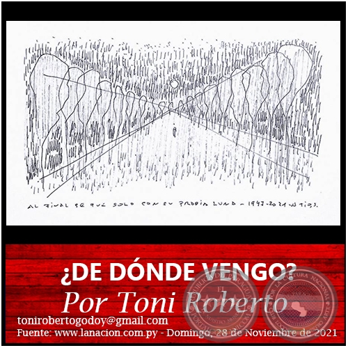 DE DNDE VENGO? - Por Toni Roberto - Domingo, 28 de Noviembre de 2021